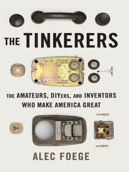 Title details for The Tinkerers by Alec Foege - Available